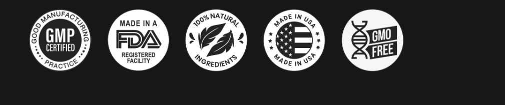 GMP Certified, FDA Registered Facility, 100% Natural Ingredients, Made in USA, GMO Free